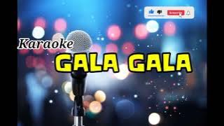 Gala - Gala  karaoke by @srstudiochannel