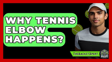 Why Tennis Elbow Happens? - The Racket Xpert