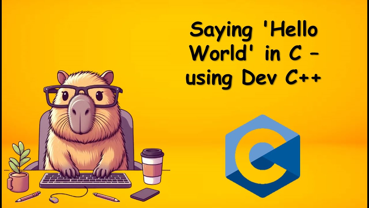 2 - SAYING 'HELLO WORLD' IN C - USING DEV C++ - YouTube