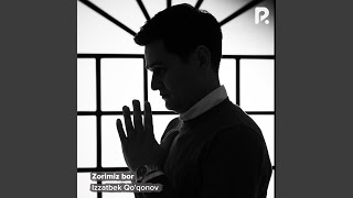 Zorimiz bor - Izzatbek Qo'qonov