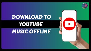 How to Download to YouTube Music Offline in Android (2024)