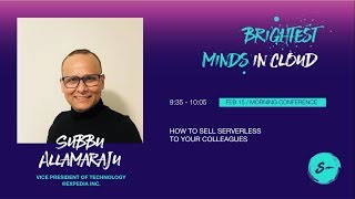 Serverlessconf Paris - How to Sell Serverless to Your Colleagues - Subbu Allamaraju