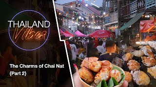 Thailand Vibes | The Charms of Chai Nat (Part 2)
