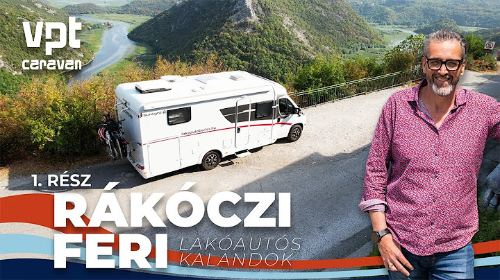 Rákóczi Feri lakóautós kalandjai I 1. rész I VPT Caravan