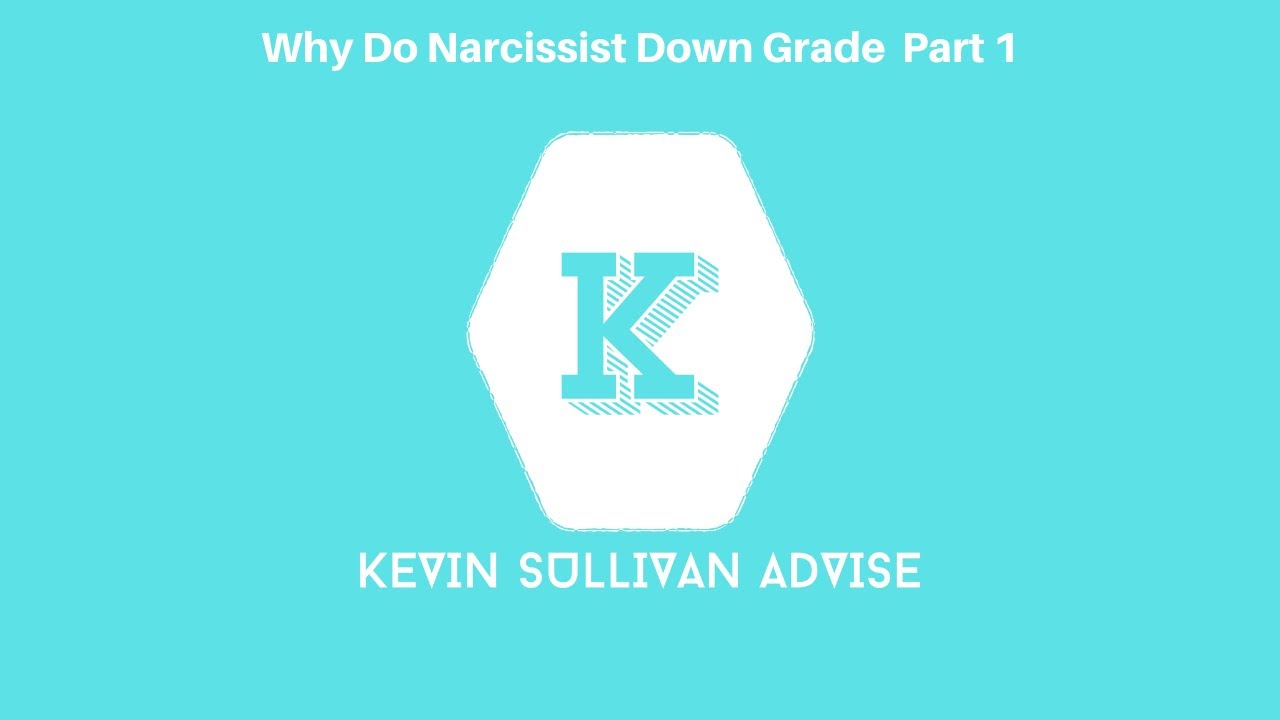 Why Do Narcissist Down Grade Part Youtube