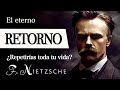 EL ETERNO RETORNO (Friedrich Nietzsche) - ¿Por qué el SUPERHOMBRE es el mayor AMANTE de la VIDA?