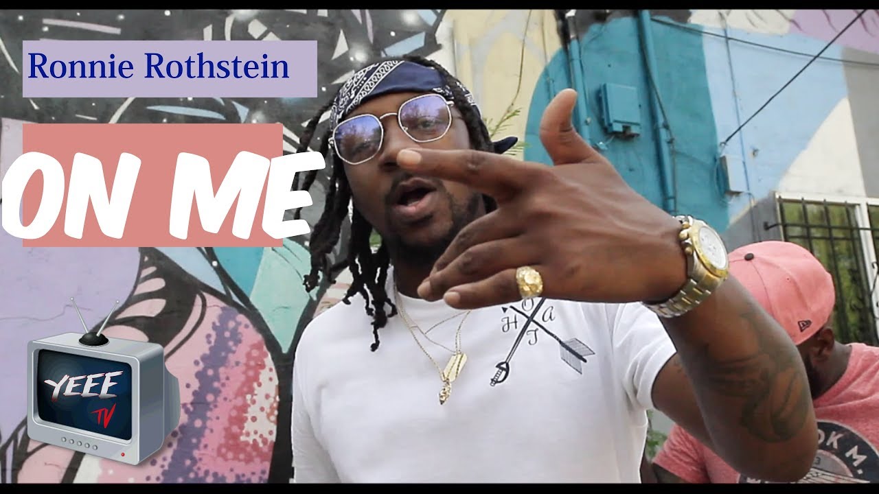 Ronnie Rothstein - On Me - Official Music Video [shot x @yeeetv] - YouTube