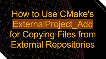 How to Use CMake