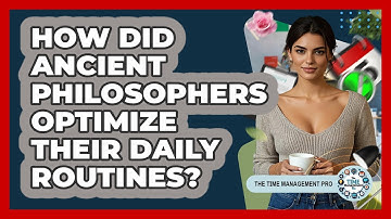 How Did Ancient Philosophers Optimize Their Daily Routines? - The Time Management Pro