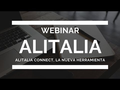 Webinar: Alitalia connect, la nueva herramienta de Alitalia