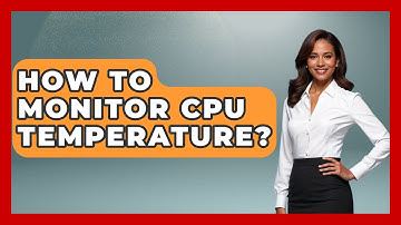 How To Monitor CPU Temperature? - The Hardware Hub