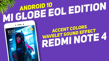 Mi Global - Eol Edition Stable Android 10 For Redmi Note 4 | Accent Colors, Wavelet Sound Effect
