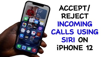 How to Accept or Reject Incoming Calls Using Siri