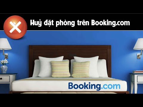Cách huỷ đặt phòng trên Booking.com miễn phí.