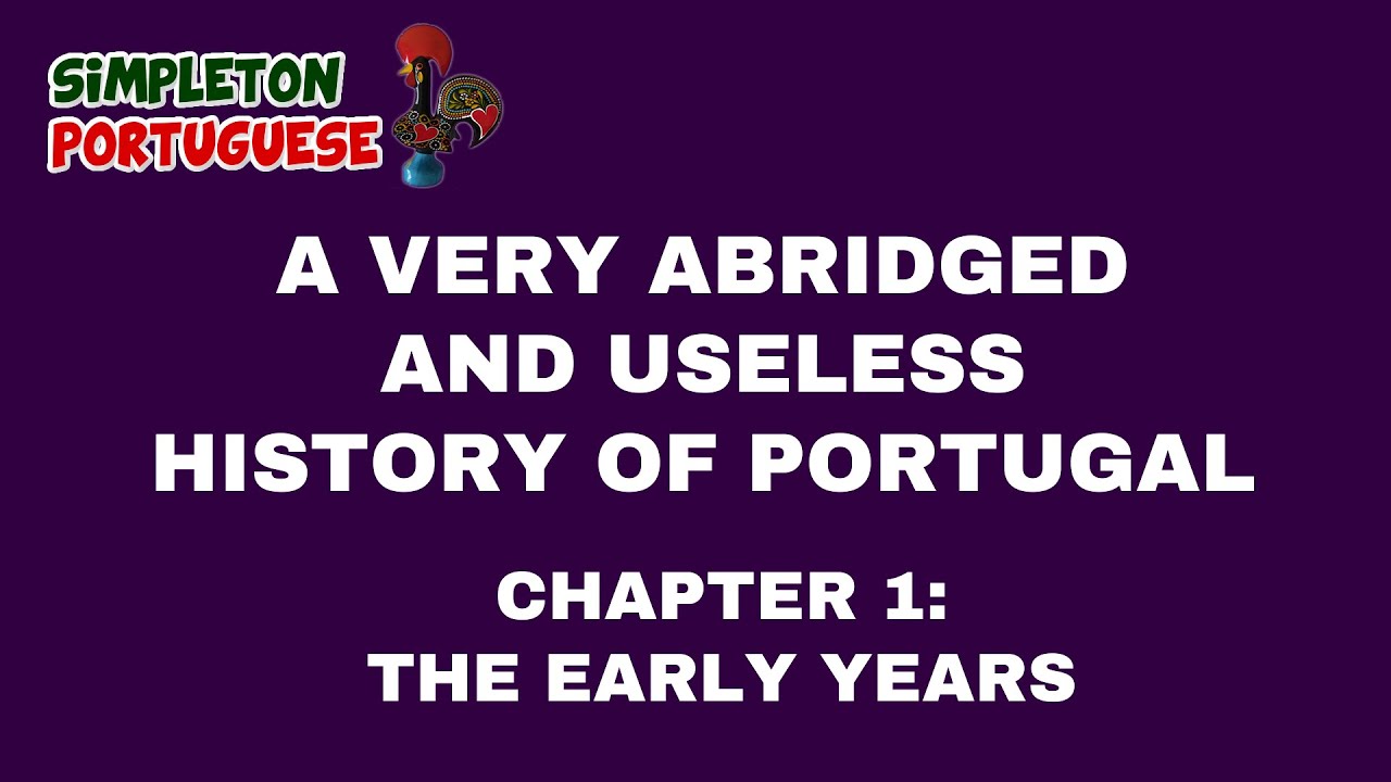 A Very Abridged and Useless History of Portugal The Early Years YouTube