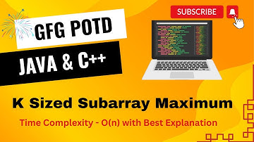 K Sized Subarray Maximum | GFG POTD | 5 Minutes Code | GeeksForGeeks | DSA