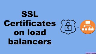 Certificates on Load Balancers | SSL certificate and load-balancers | Listeners |Concepts of cloud