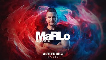 MaRLo | Altitude Radio - Episode #141