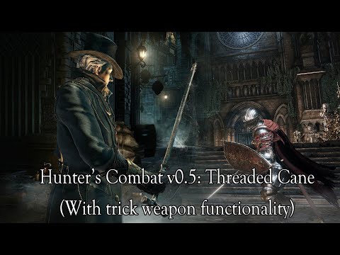 【DS3 Mod】Hunter's Combat v0.5: Threaded Cane Official Release