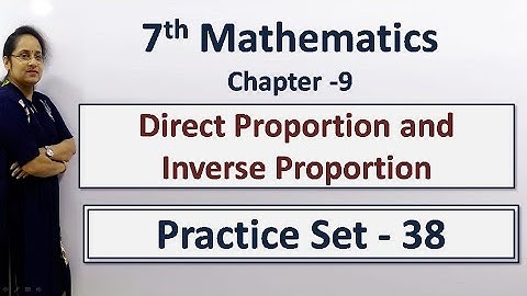 7th Maths # chapter 9 #  Direct proportion and Inverse Proportion # Practice set 38 # State board