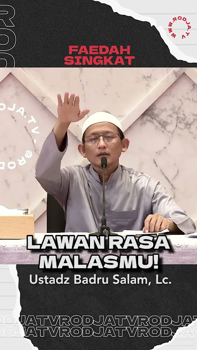 Lawan Rasa Malasmu - Ustadz Abu Yahya Badru Salam, Lc.