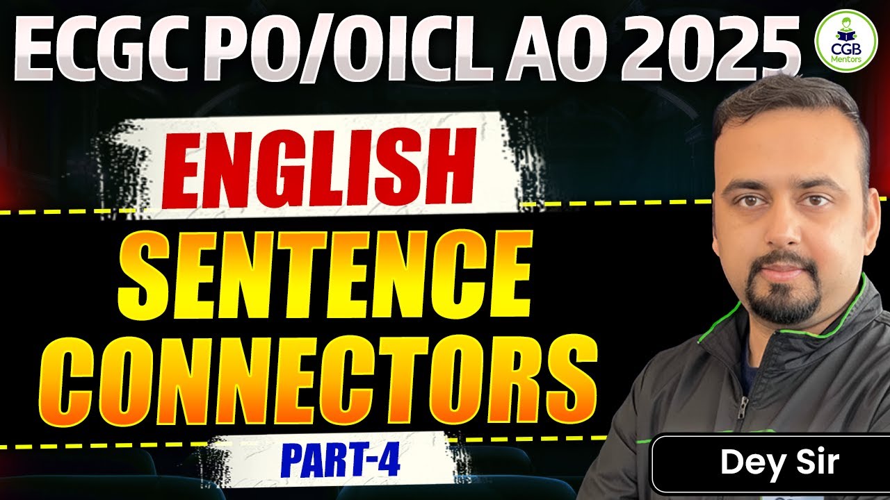 ECGC PO / OICL AO 2025-26 | English: Sentence Connectors - 4 | Most Important Practice Questions