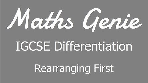 IGCSE Differentiation 2 - Rearranging First