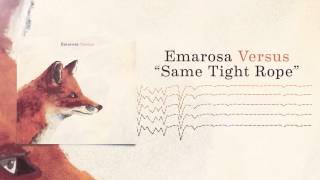 Video thumbnail of "Emarosa - Same Tight Rope"