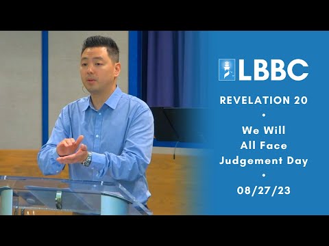 Revelation 20 | We Will All Face Judgement Day | Sermon | 08/27/23