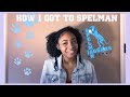 How I got to Spelman STORYTIME | As Told By Kira