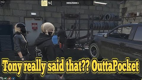 Tony really said that?? OuttaPocket | No-Pixel 3.1