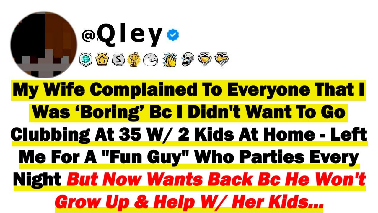 Моя жена ушла от меня, сказав, что я «скучный», потому что я не хотел ходить по клубам в свои 35 ...