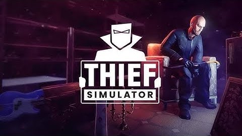 Thief Simulator | Robbery Gameplay | Part 1