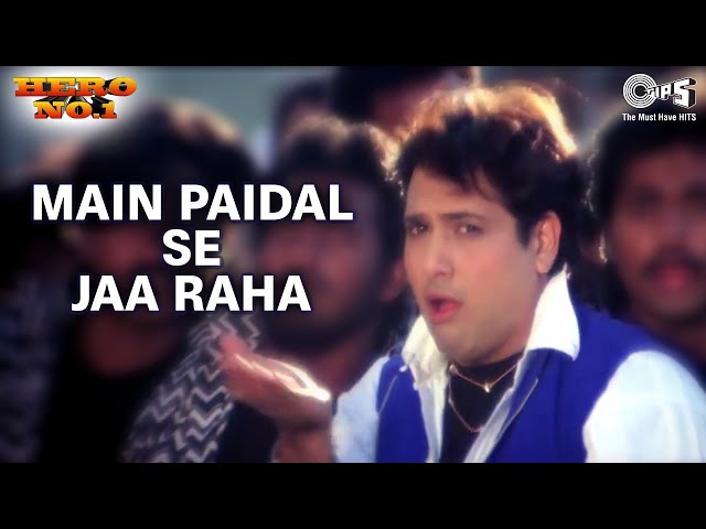 Main Paidal Se Jaa | Govinda & Karisma | Vinod Rathod & Poornima | Hero No 1 | 90's Blockbuster Song class=