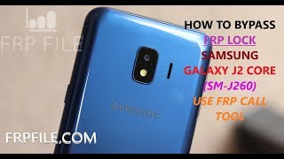 How to Bypass FRP lock Samsung Galaxy J2 Core (SM-J260) without flash rom