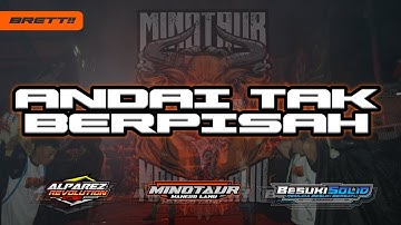 DJ BANTENGAN !! ANDAI TAK BERPISAH !! MINOTAUR MAHESO LAWU