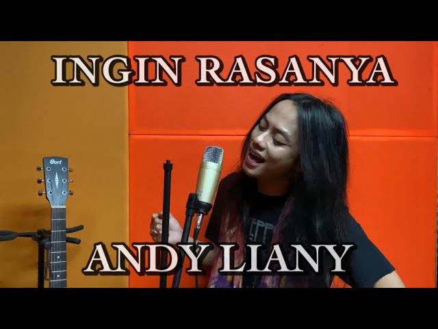 ANDY LIANY - INGIN RASANYA class=
