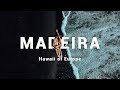 MADEIRA: Europe&#39;s Hidden Gem