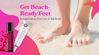 Get Beach-Ready Feet | Essential Oils for Foot Care & Nail Health screenshot 5