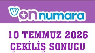 On Numara Çekiliş Sonuçları 10 Temmuz 2026