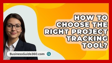 How To Choose The Right Project Tracking Tool? - BusinessGuide360.com
