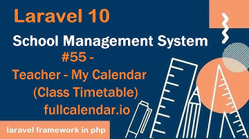 #55- Teacher - My Calendar(Class Timetable) fullcalendar.io in Laravel 10 | School Management System