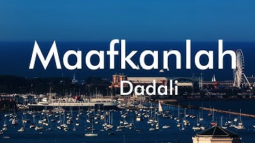 Dadali - Maafkanlah Lyrics