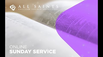 Third Sunday of Advent (The Return of Jesus), Sunday 12th December 2021, All Saints Anglican Church.