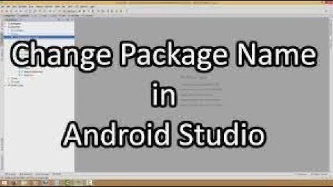 Android Studio Tutorial - How to change package name of Project 2022
