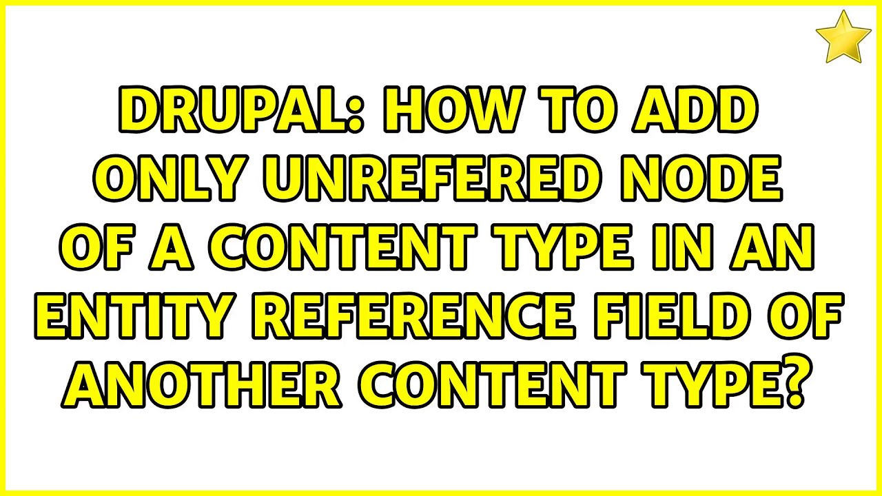 How to add only unrefered node of a content type in an entity reference ...