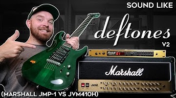 Sound Like DEFTONES v2! (Marshall JMP-1 vs JVM 410H)