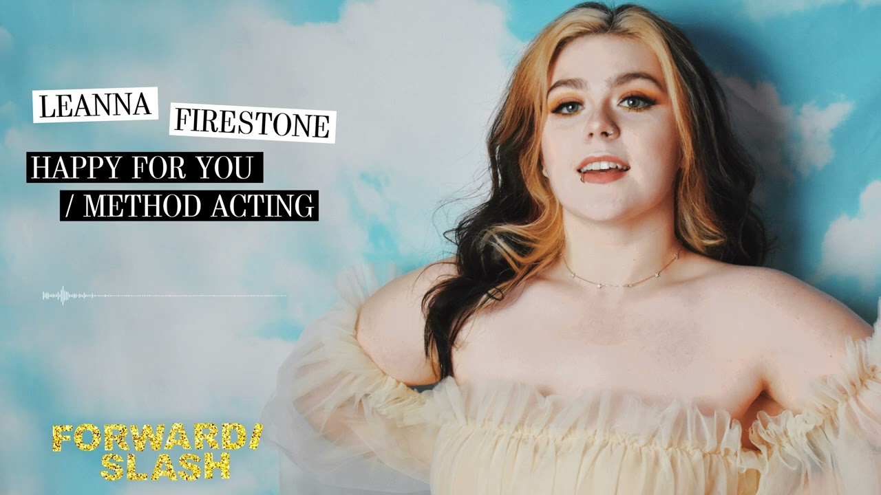Leanna Firestone - Happy For You / Method Acting - YouTube Music