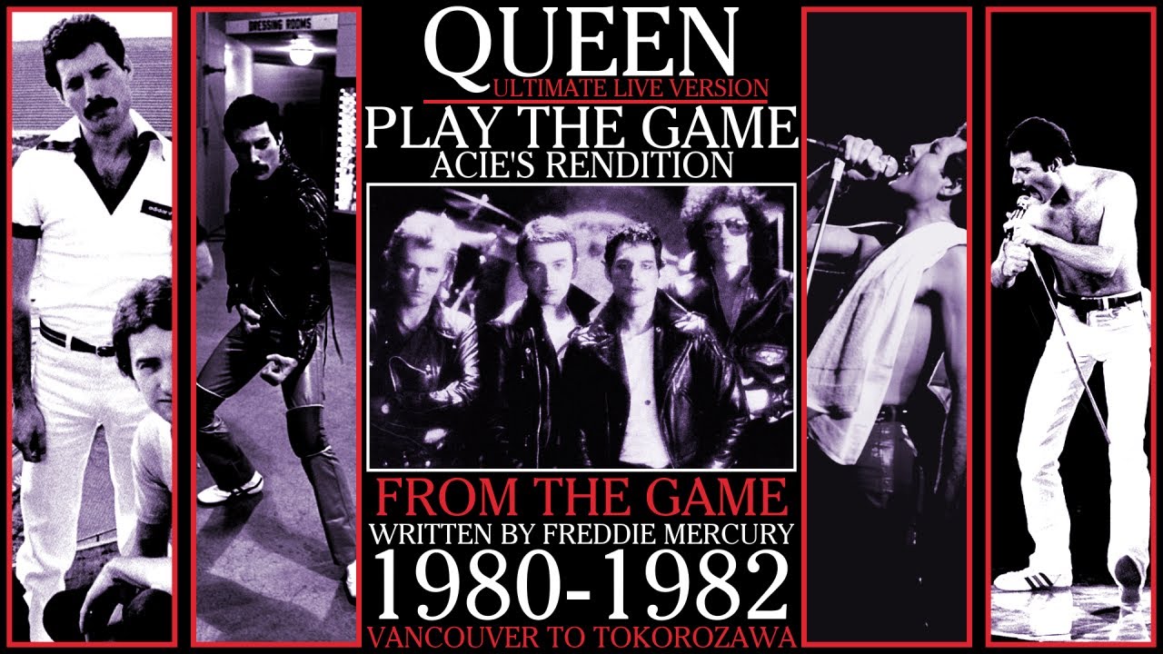 Queen // Play The Game // Acie's Ultimate Live Version