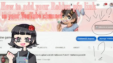 How to add your Roblox profile link in your YouTube channel!? ~ Katherinegamer20